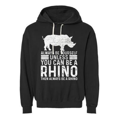 Always Be Yourself Unless You Can Be A Rhino Chubby Unicorn Garment-Dyed Fleece Hoodie