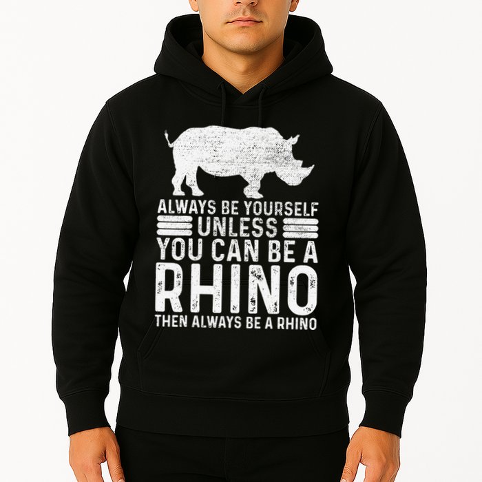 Always Be Yourself Unless You Can Be A Rhino Chubby Unicorn Hoodie