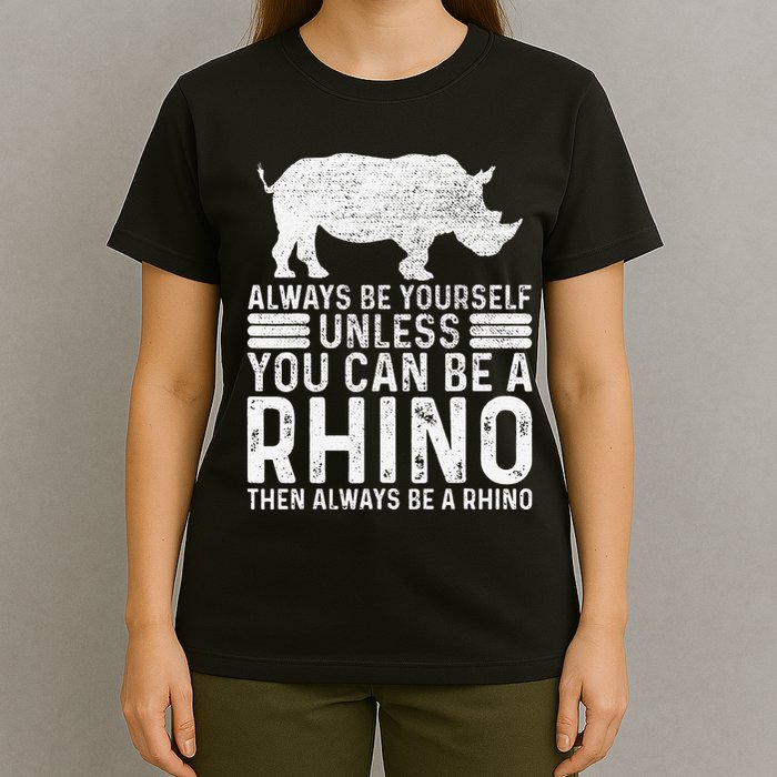 Always Be Yourself Unless You Can Be A Rhino Chubby Unicorn T-Shirt