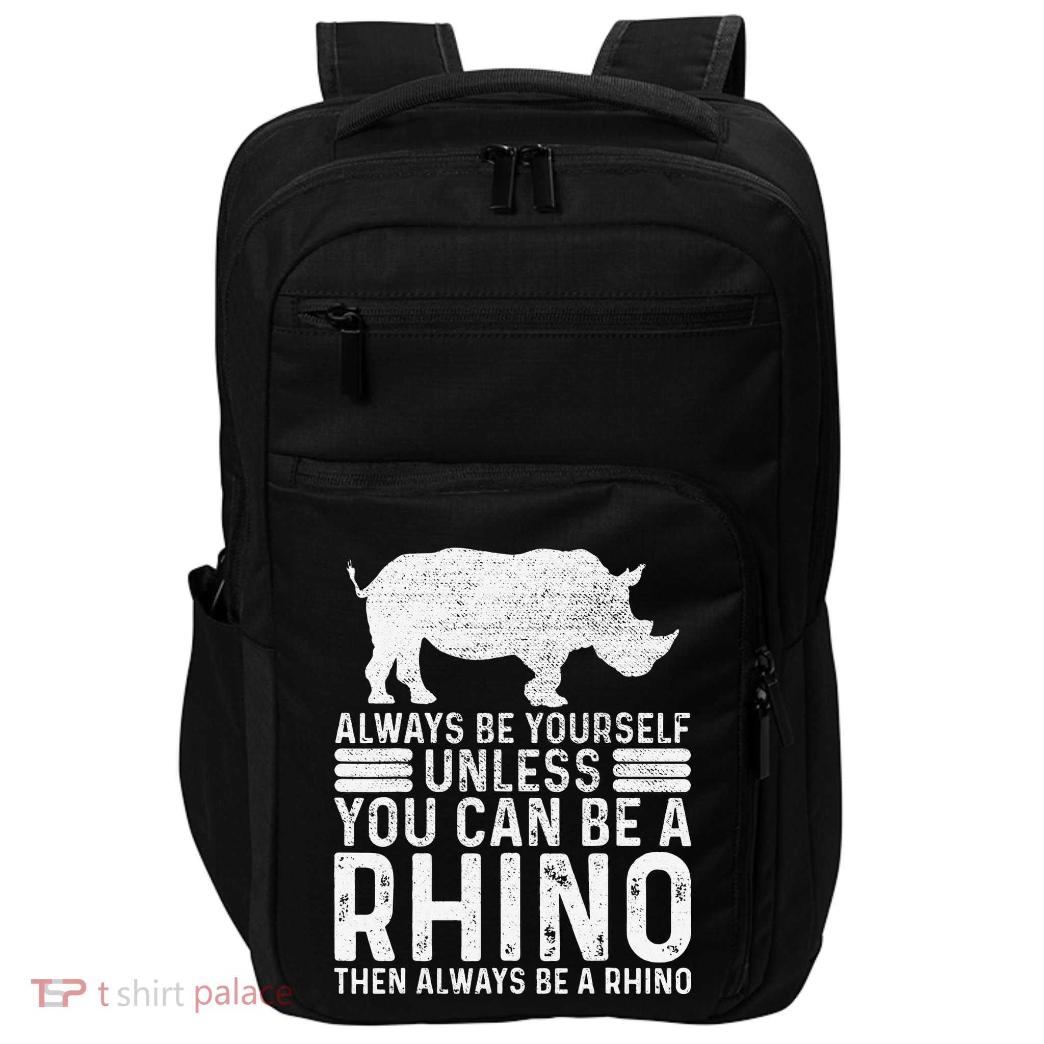 Always Be Yourself Unless You Can Be A Rhino Chubby Unicorn Impact Tech Backpack