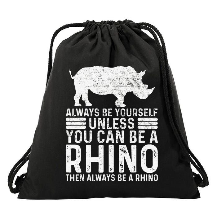 Always Be Yourself Unless You Can Be A Rhino Chubby Unicorn Drawstring Bag