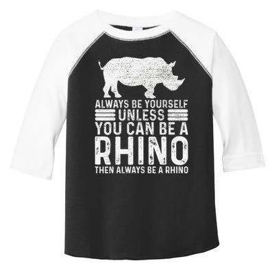 Always Be Yourself Unless You Can Be A Rhino Chubby Unicorn Toddler Fine Jersey T-Shirt