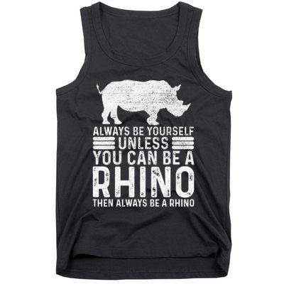 Always Be Yourself Unless You Can Be A Rhino Chubby Unicorn Tank Top