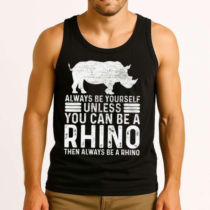 Always Be Yourself Unless You Can Be A Rhino Chubby Unicorn Tank Top