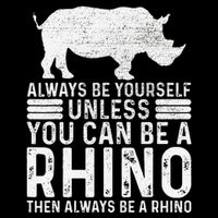 Always Be Yourself Unless You Can Be A Rhino Chubby Unicorn Toddler T-Shirt