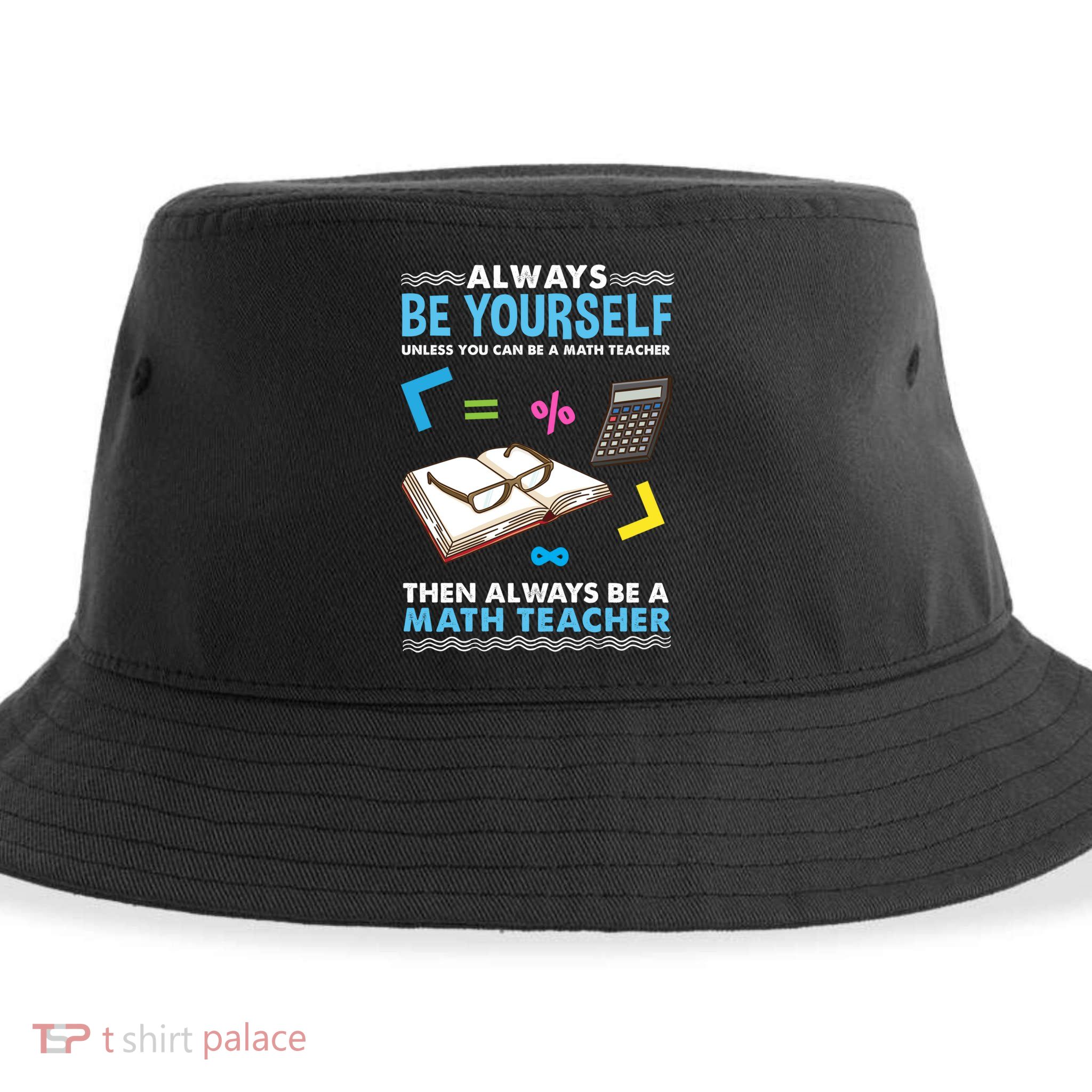 Always Be Yours For Math Teacher Cute Gift Sustainable Bucket Hat