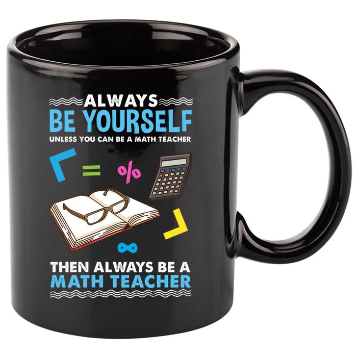 Always Be Yours For Math Teacher Cute Gift 11oz C Handle Ceramic Mug