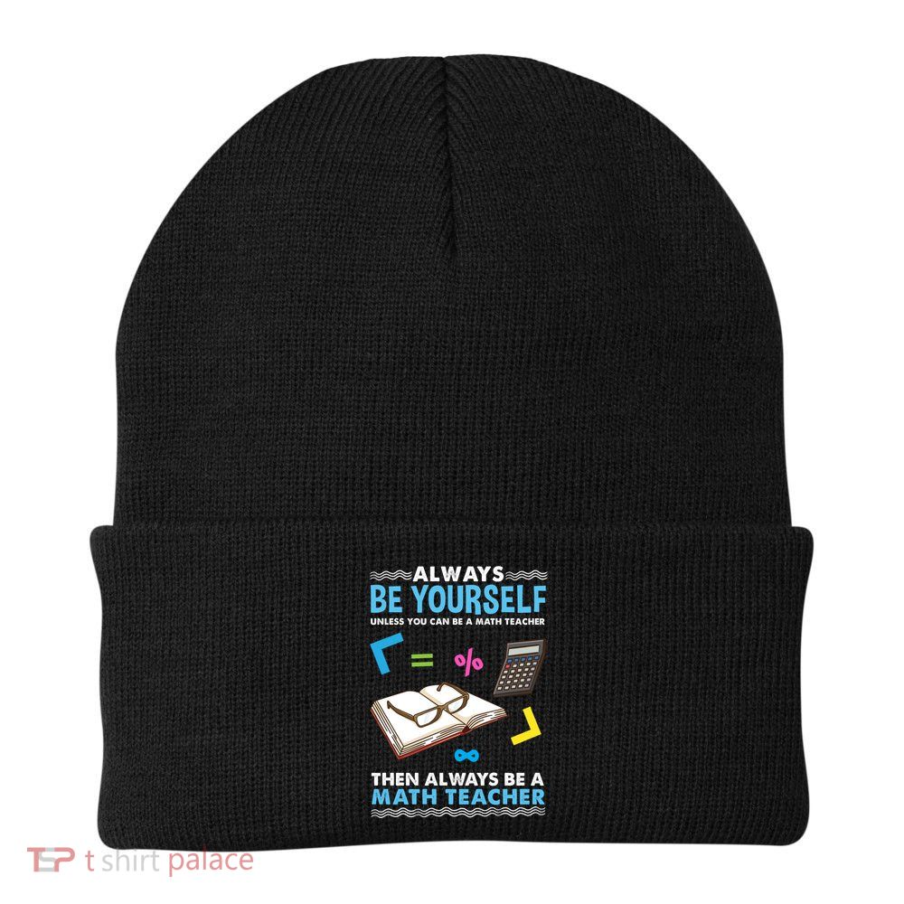 Always Be Yours For Math Teacher Cute Gift Beanie