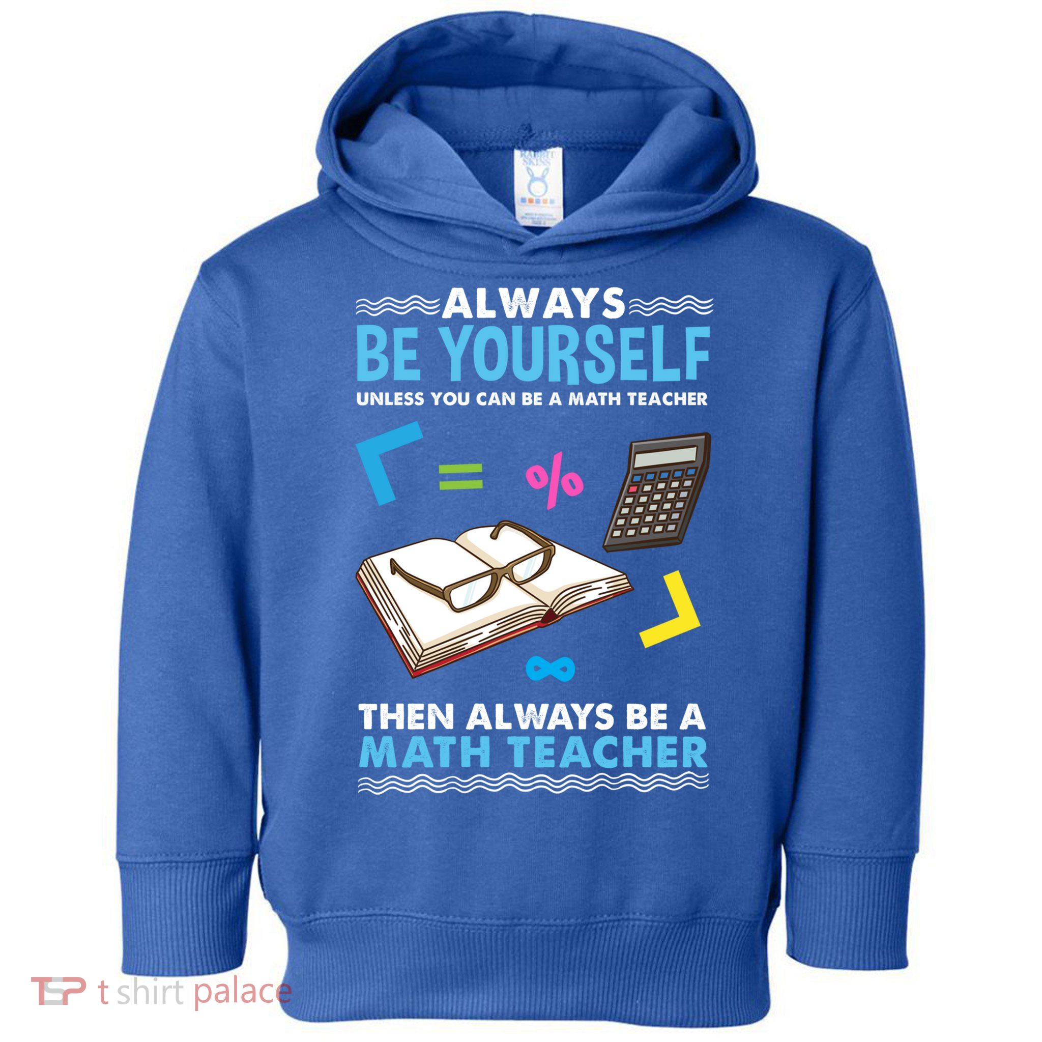 Always Be Yours For Math Teacher Cute Gift Toddler Hoodie