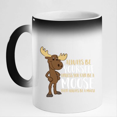 Always Be Yours Unless You Can Be A Moose Cute Gift 11oz Black Color Changing Mug