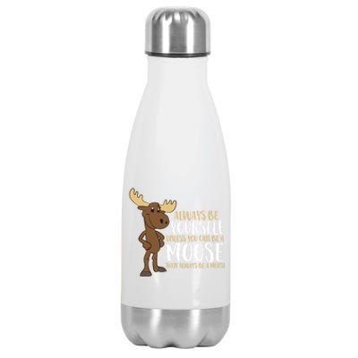 Always Be Yours Unless You Can Be A Moose Cute Gift Stainless Steel Insulated Water Bottle