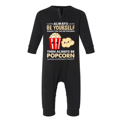 Always Be Yours For Popcorn Lover Funny Gift Infant Fleece One Piece