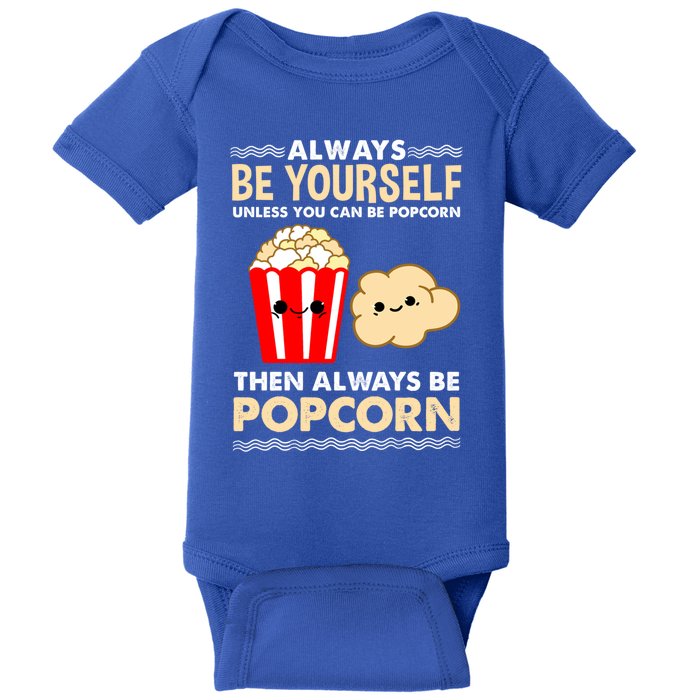 Always Be Yours For Popcorn Lover Funny Gift Baby Bodysuit