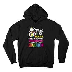 Always Be Yourself Unless You Can Be A Snakicorn Snakes Hoodie