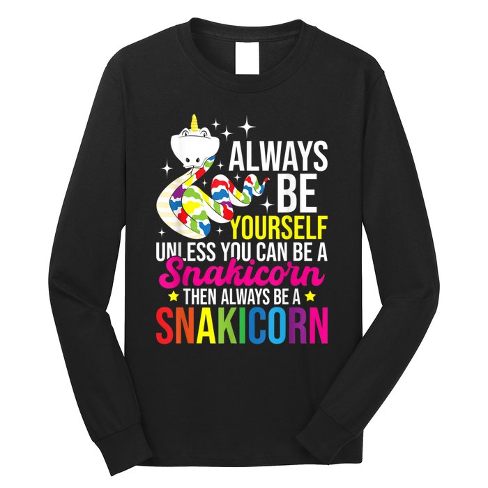 Always Be Yourself Unless You Can Be A Snakicorn Snakes Long Sleeve Shirt