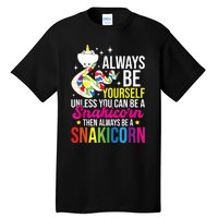 Always Be Yourself Unless You Can Be A Snakicorn Snakes Tall T-Shirt