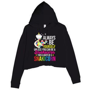 Always Be Yourself Unless You Can Be A Snakicorn Snakes Crop Fleece Hoodie