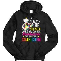 Always Be Yourself Unless You Can Be A Snakicorn Snakes Tie Dye Hoodie