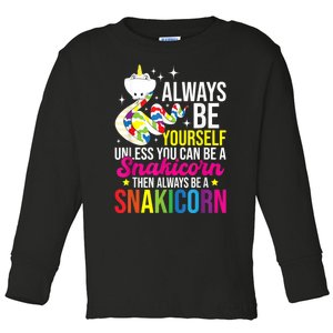 Always Be Yourself Unless You Can Be A Snakicorn Snakes Toddler Long Sleeve Shirt