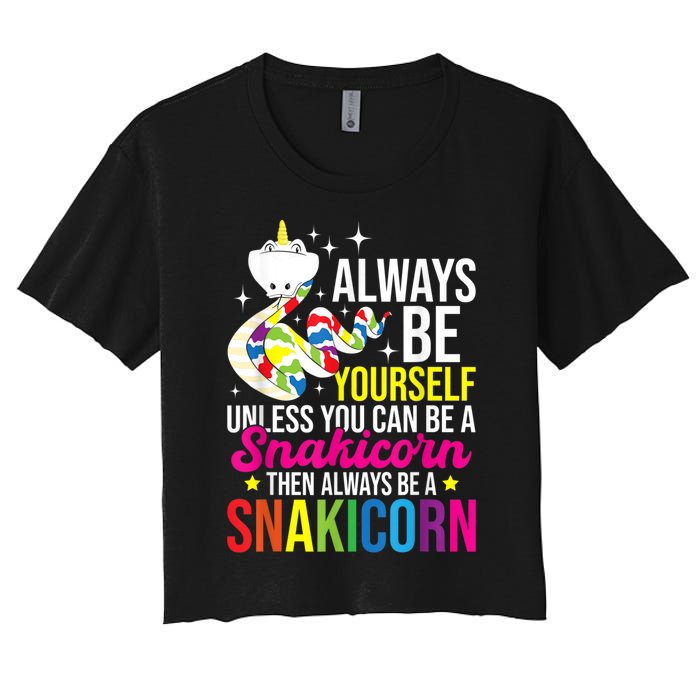 Always Be Yourself Unless You Can Be A Snakicorn Snakes Women's Crop Top Tee