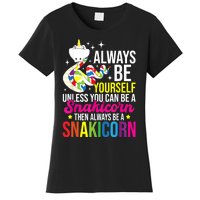 Always Be Yourself Unless You Can Be A Snakicorn Snakes Women's T-Shirt