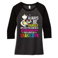 Always Be Yourself Unless You Can Be A Snakicorn Snakes Women's Tri-Blend 3/4-Sleeve Raglan Shirt