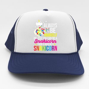 Always Be Yourself Unless You Can Be A Snakicorn Snakes Trucker Hat