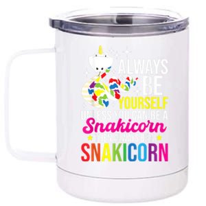 Always Be Yourself Unless You Can Be A Snakicorn Snakes 12 oz Stainless Steel Tumbler Cup