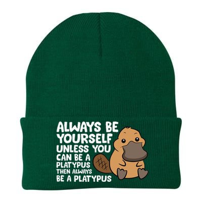 Always Be Yourself Unless You Can Be A Platypus Knit Cap Winter Beanie