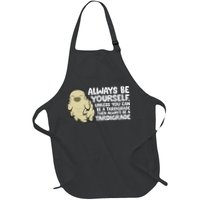 Always Be Yourself Unless You Can Be A Tardigrade Apron