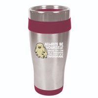 Always Be Yourself Unless You Can Be A Tardigrade 16oz Travel Tumbler