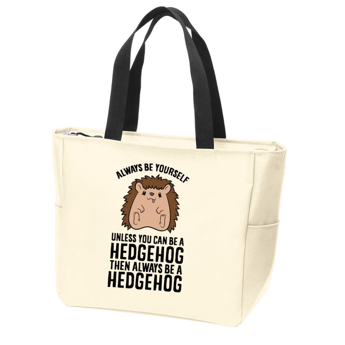 Always Be Yours Unless You Can Be A Hedgehog Cool Gift Zip Tote Bag