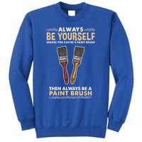 Always Be Yours Paint Brush Gift Sweatshirt