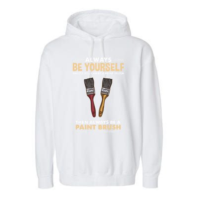 Always Be Yours Paint Brush Gift Garment-Dyed Fleece Hoodie