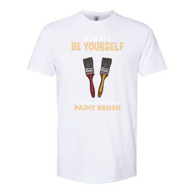 Always Be Yours Paint Brush Gift Softstyle CVC T-Shirt