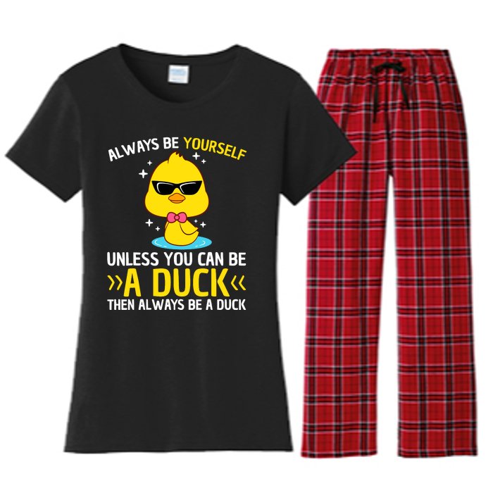 Always Be Yourself Unless You Can Be A Duck Lover Funny Duck Women's Flannel Pajama Set