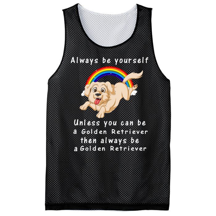 Always Be Yourself Unless You Can Be A Golden Retriver Mesh Reversible Basketball Jersey Tank