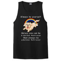 Always Be Yourself Unless You Can Be A Golden Retriver PosiCharge Competitor Tank