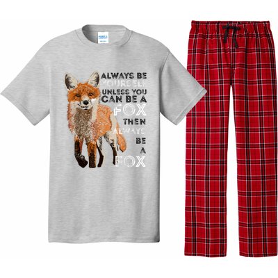 Always Be Yourself Unless You Can Be A Fox Shirt Funny Gift Pajama Set