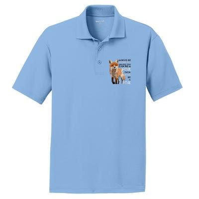 Always Be Yourself Unless You Can Be A Fox Shirt Funny Gift PosiCharge RacerMesh Polo