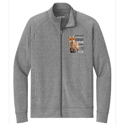 Always Be Yourself Unless You Can Be A Fox Shirt Funny Gift Stretch Full-Zip Cadet Jacket