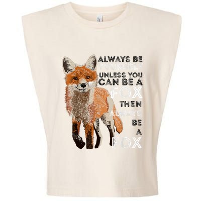 Always Be Yourself Unless You Can Be A Fox Shirt Funny Gift Garment-Dyed Women's Muscle Tee