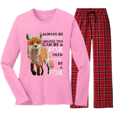 Always Be Yourself Unless You Can Be A Fox Shirt Funny Gift Women's Long Sleeve Flannel Pajama Set 