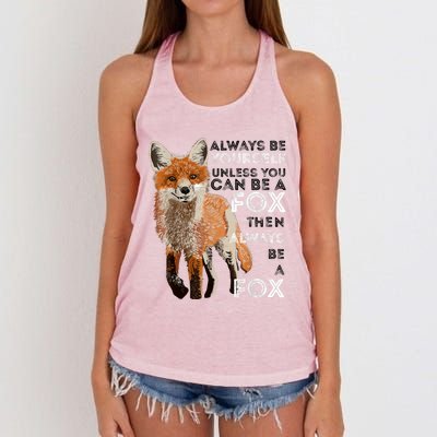 Always Be Yourself Unless You Can Be A Fox Shirt Funny Gift Women's Knotted Racerback Tank