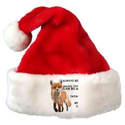 Always Be Yourself Unless You Can Be A Fox Shirt Funny Gift Premium Christmas Santa Hat