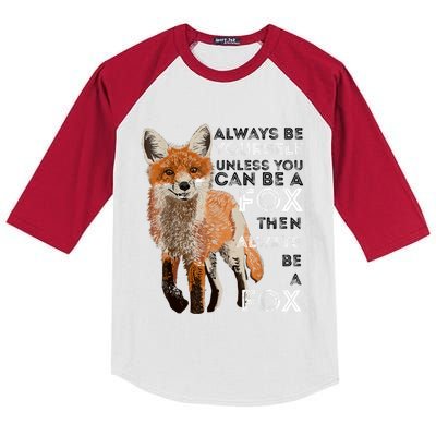 Always Be Yourself Unless You Can Be A Fox Shirt Funny Gift Kids Colorblock Raglan Jersey