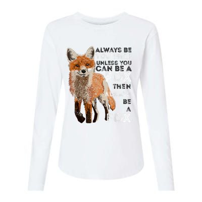 Always Be Yourself Unless You Can Be A Fox Shirt Funny Gift Womens Cotton Relaxed Long Sleeve T-Shirt