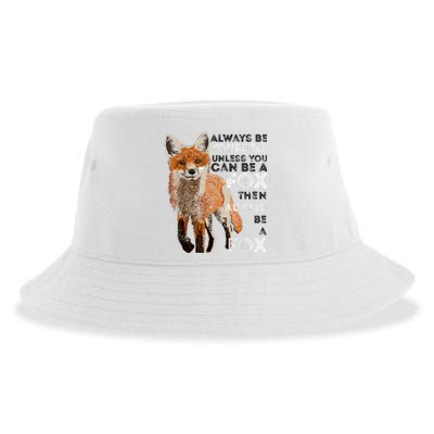 Always Be Yourself Unless You Can Be A Fox Shirt Funny Gift Sustainable Bucket Hat