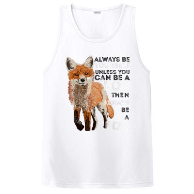 Always Be Yourself Unless You Can Be A Fox Shirt Funny Gift PosiCharge Competitor Tank