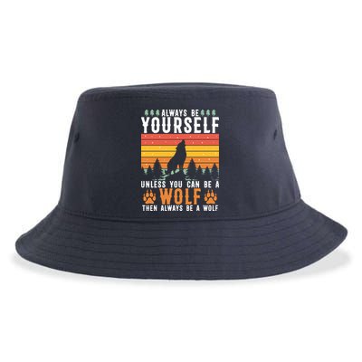 Always Be Yourself Unless You Can Be A Wolf Sustainable Bucket Hat